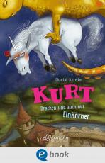Cover-Bild Kurt, Einhorn wider Willen 4. Drachen sind auch nur EinHörner