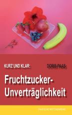 Cover-Bild Kurz und klar: Fruchtzucker-Unverträglichkeit