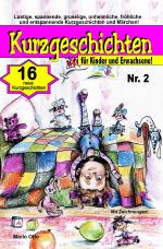Cover-Bild Kurzgeschichten für Kinder und Erwachsene / Kurzgeschichten für Kinder und Erwachsene Nr. 2