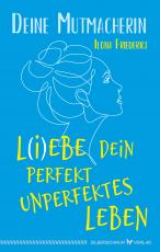Cover-Bild L(i)ebe dein perfekt unperfektes Leben