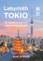 Cover-Bild Labyrinth Tokio - 38 Touren in und um Japans Hauptstadt
