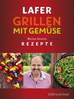 Cover-Bild Lafer Grillen mit Gemüse