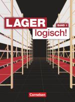Cover-Bild Lager logisch! - Fachlagerist/-in und Fachkraft für Lagerlogistik - 1. Ausbildungsjahr