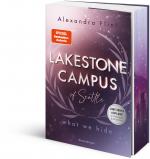 Cover-Bild Lakestone Campus of Seattle, Band 3: What We Hide (Finale der neuen New-Adult-Reihe von SPIEGEL-Bestsellerautorin Alexandra Flint | Limitierte Auflage mit Farbschnitt)