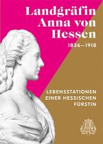 Cover-Bild Landgräfin Anna von Hessen 1836–1918