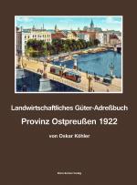 Cover-Bild Landwirtschaftliches Güter-Adreßbuch Provinz Ostpreußen 1922