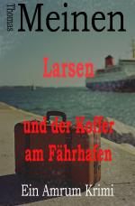 Cover-Bild Larsen - Ein Amrum Krimi / Larsen und der Koffer am Fährhafen