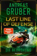 Cover-Bild Last Line of Defense, Band 2: Die Bedrohung. Die Action-Thriller-Reihe von Nr. 1 SPIEGEL-Bestsellerautor Andreas Gruber!
