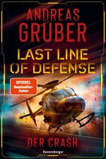 Cover-Bild Last Line of Defense, Band 3: Der Crash. Die Action-Thriller-Reihe von Nr. 1 SPIEGEL-Bestsellerautor Andreas Gruber!