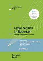 Cover-Bild Lastannahmen im Bauwesen - Grundlagen, Erläuterungen, Praxisbeispiele