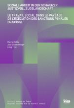 Cover-Bild Le travail social dans le paysage de l’exécution des sanctions pénales en Suisse