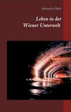 Cover-Bild Leben in der Wiener Unterwelt