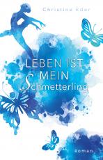 Cover-Bild Leben ist mein Schmetterling