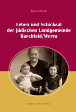 Cover-Bild Leben und Schicksal der jüdischen Landgemeinde Barchfeld/Werra
