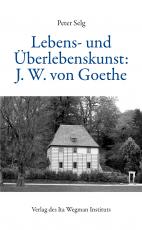 Cover-Bild Lebens- und Überlebenskunst: J. W. von Goethe