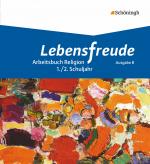Cover-Bild Lebensfreude - Arbeitsbücher katholische Religion für die Grundschule - Ausgabe B
