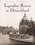 Cover-Bild Legendäre Reisen in Deutschland