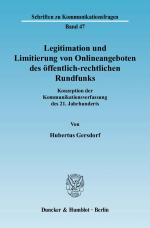 Cover-Bild Legitimation und Limitierung von Onlineangeboten des öffentlich-rechtlichen Rundfunks.