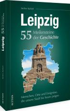 Cover-Bild Leipzig. 55 Meilensteine der Geschichte