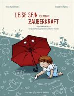 Cover-Bild Leise sein ist meine Zauberkraft