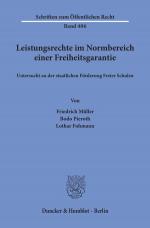 Cover-Bild Leistungsrechte im Normbereich einer Freiheitsgarantie, untersucht an der staatlichen Förderung Freier Schulen.