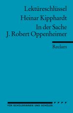 Cover-Bild Lektüreschlüssel zu Heinar Kipphardt: In der Sache J. Robert Oppenheimer