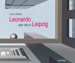 Cover-Bild Leonardo war nie in Leipzig