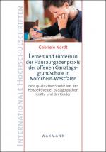 Cover-Bild Lernen und Fördern in der Hausaufgabenpraxis der offenen Ganztagsgrundschule in Nordrhein-Westfalen
