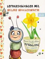 Cover-Bild Lerngeschichten mit Wilma Wochenwurm - Neue Geschichten im Frühling