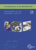 Cover-Bild Lernsituationen in der Metalltechnik Lernfelder 10 bis 15