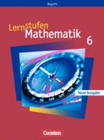 Cover-Bild Lernstufen Mathematik - Bayern / 6. Jahrgangsstufe - Schülerbuch