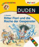 Cover-Bild Lesedetektive Mal mit! - Ritter Flori und die Rache der Gespenster, 1. Klasse