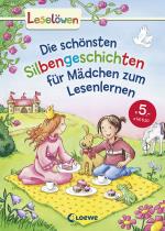 Cover-Bild Leselöwen - Das Original: Die schönsten Silbengeschichten für Mädchen zum Lesenlernen