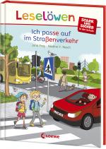 Cover-Bild Leselöwen - stark und sicher in der Schule - Ich passe auf im Straßenverkehr