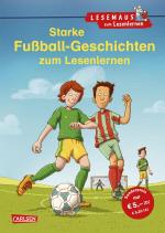 Cover-Bild LESEMAUS zum Lesenlernen Sammelbände: Starke Fußball-Geschichten zum Lesenlernen