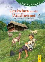 Cover-Bild LESEZUG/Klassiker: Peter Rosegger - Geschichten aus der Waldheimat