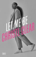 Cover-Bild Let me be Christl Clear
