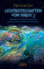 Cover-Bild Lichtbotschaften vom Sirius Band 2: Wachstum, Aufstieg, Entfaltung - Auf dem Weg in höhere Dimensionen