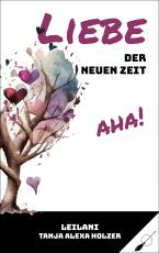 Cover-Bild Liebe der neuen Zeit, aha!