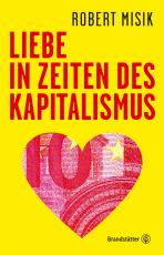 Cover-Bild Liebe in Zeiten des Kapitalismus