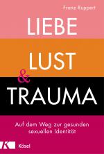 Cover-Bild Liebe, Lust und Trauma
