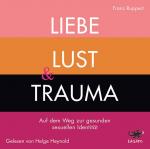Cover-Bild Liebe, Lust und Trauma