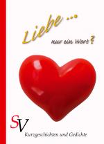Cover-Bild Liebe ... Nur ein Wort?