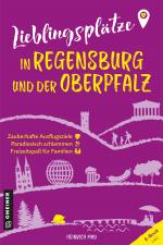 Cover-Bild Lieblingsplätze in Regensburg und der Oberpfalz