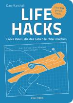 Cover-Bild Life Hacks. Coole Ideen, die das Leben leichter machen