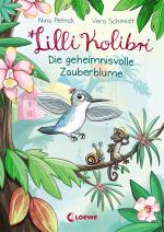 Cover-Bild Lilli Kolibri - Die geheimnisvolle Zauberblume
