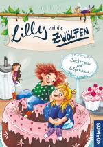 Cover-Bild Lilly und die Zwölfen, 3, Zuckerguss und Elfenkuss