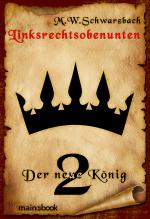 Cover-Bild Linksrechtsobenunten - Band 2: Der neue König