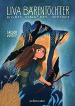 Cover-Bild Liva Bärentochter, wildes Kind des Waldes - Ein märchenhaftes Abenteuer mit Wohlfühlcharakter und ein Plädoyer für Verständnis, Akzeptanz und mehr Naturverbundenheit