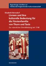 Cover-Bild Livreen und ihre kulturelle Bedeutung für die Fürstenfamilie von Thurn und Taxis